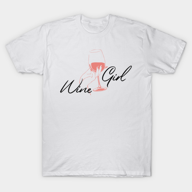 Wine girl Wine TShirt TeePublic